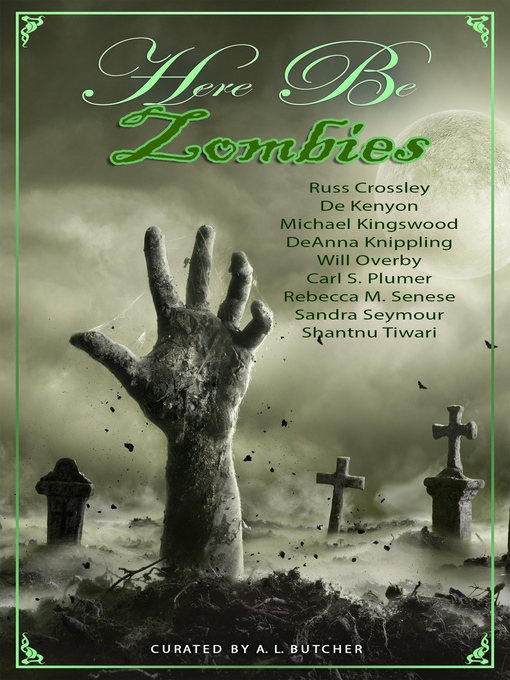 Title details for Here Be Zombies by A. L. Butcher - Available